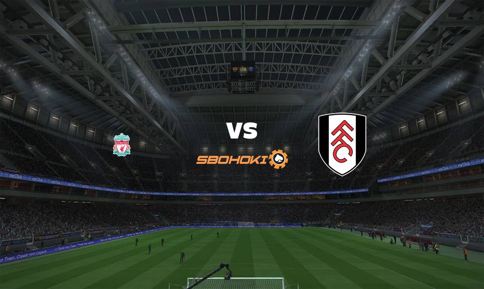 Live Streaming Liverpool vs Fulham 7 Maret 2021 - Central Bola